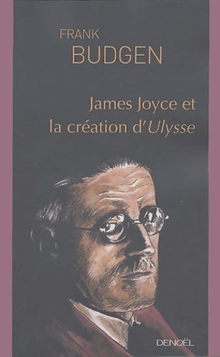 Livrenpoche : James joyce et la création d'ulysse - Frank Budgen - Livre