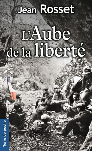 Livrenpoche : L'aube de la liberté - Jean Rosset - Livre