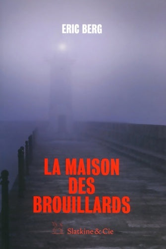 Livrenpoche : La maison des brouillards - Eric Berg - Livre