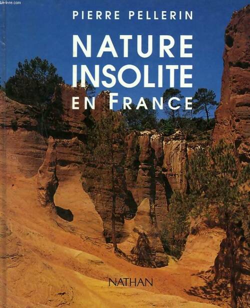 Livrenpoche : Nature insolite en France - Pierre Pellerin - Livre