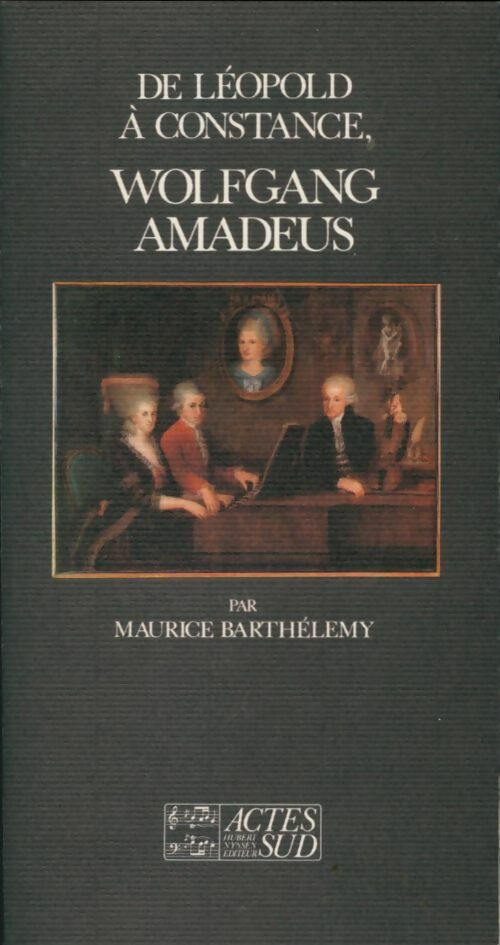 Livrenpoche : De Léopold à Constance, Wolfgang Amadeus - Maurice Barthélemy - Livre