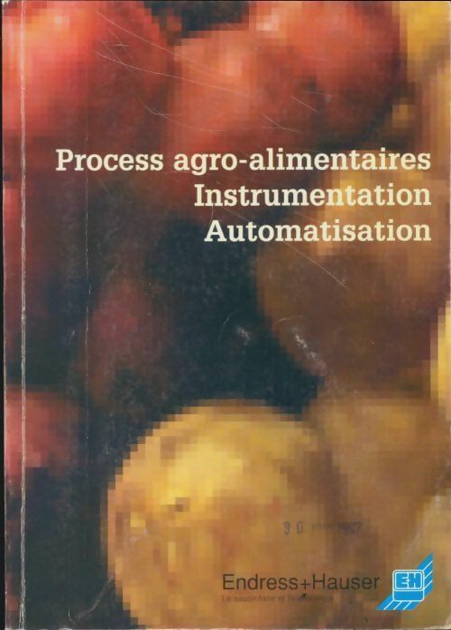 Livrenpoche : Process agro-alimentaire, instrumentation, automatisation - Collectif - Livre