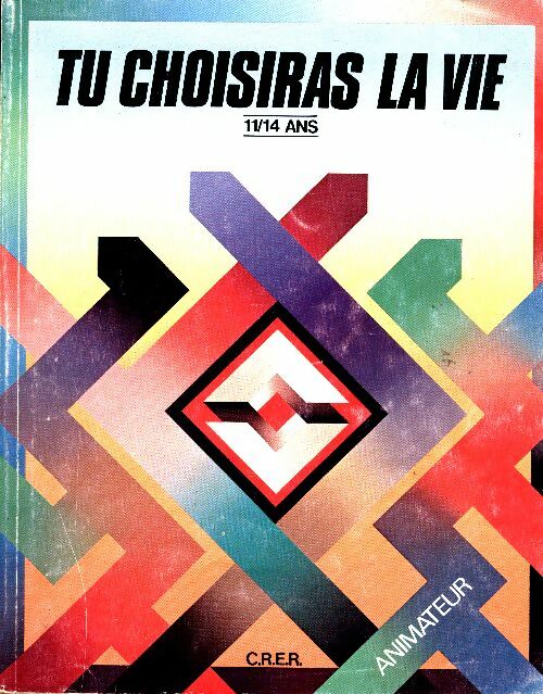 Livrenpoche : Tu choisiras la vie 11/14 ans. Animateur - Collectif - Livre