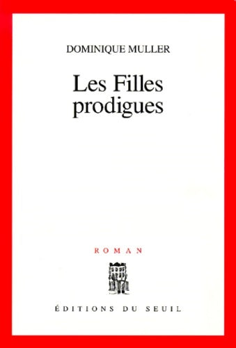 Livrenpoche : Les filles prodigues - Dominique Muller - Livre