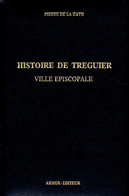 Livrenpoche : Histoire de Tréguier, ville épiscopale - Pierre De La Haye - Livre