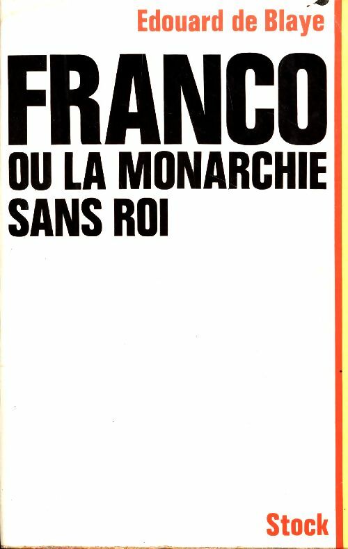 Livrenpoche : Franco, ou la monarchie sans roi - Edouard De Blaye - Livre