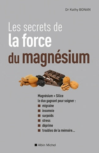 Livrenpoche : Les secrets de la force du magnésium - Kathy Bonan - Livre