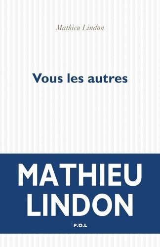 Livrenpoche : Vous les autres - Mathieu Lindon - Livre