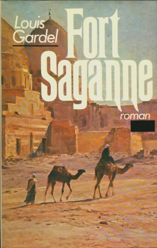 Livrenpoche : Fort Saganne - Louis Gardel - Livre