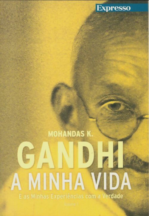 Livrenpoche : Gandhi, a minha vida volume 1 - Mohandas K. - Livre