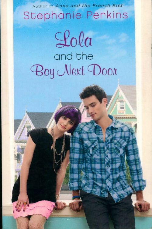 Livrenpoche : Lola and the boy next door - Stéphanie Perkins - Livre