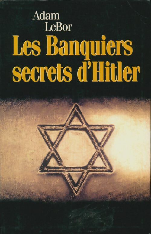 Livrenpoche : Les banquiers secrets d'Hitler - Adam LeBor - Livre