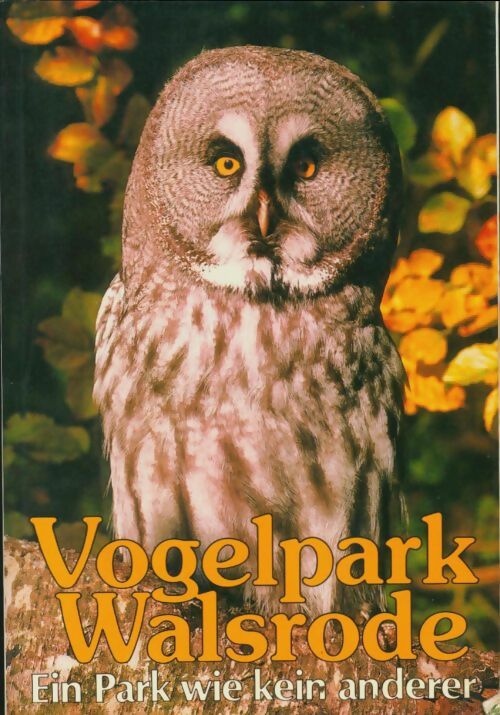 Livrenpoche : Vogelpark walsrode - Collectif - Livre