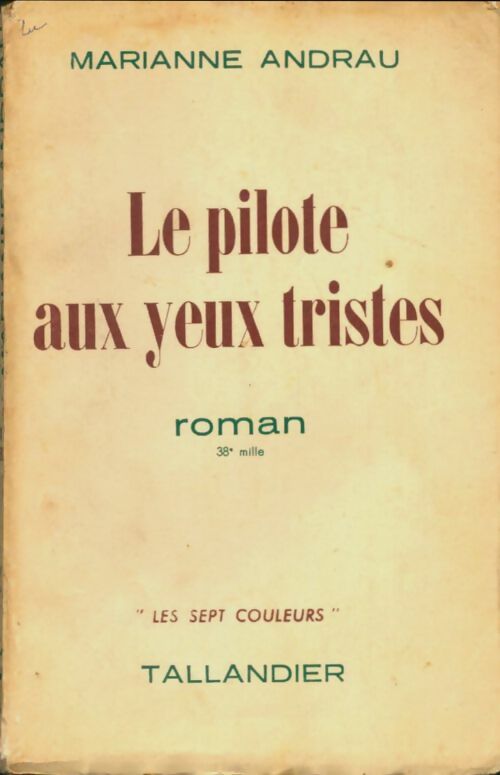 Livrenpoche : Le pilote aux yeux tristes - Marianne Andrau - Livre