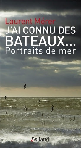 Livrenpoche : J'ai connu des bateaux - Laurent Mérer - Livre