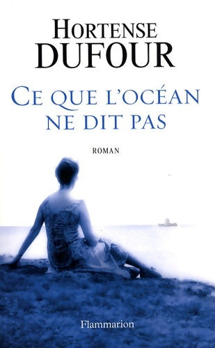 Livrenpoche : Ce que l'océan ne dit pas - Hortense Dufour - Livre