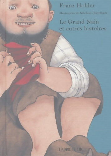 Livrenpoche : Le grand nain et autres histoires - Franz Hohler - Livre