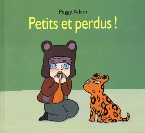 Livrenpoche : Petits et perdus ! - Peggy Adam - Livre