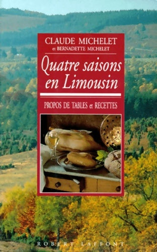 Livrenpoche : Quatre saisons en Limousin - Claude Michelet - Livre