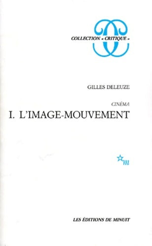 Livrenpoche : Cinéma tome 1. L'image-mouvement - Gilles Deleuze - Livre