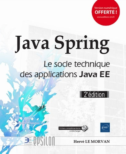 Livrenpoche : Java spring - le socle technique des applications java ee (2e édition) - Hervé Le Morvan - Livre