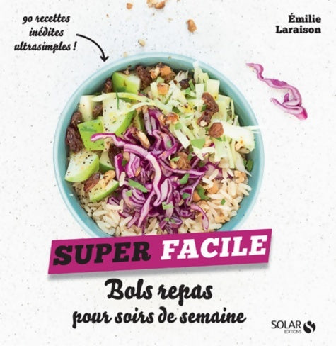 Livrenpoche : Bols repas pour soirs de semaine - super facile - Emilie Laraison - Livre