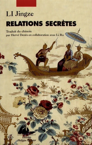 Livrenpoche : Relations secrètes : Réflexions insolites sur les relations entre la chine et l'occident au fil des siècles - Jingze Li - Livre