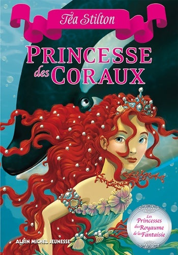 Livrenpoche : Princesse des coraux : Les princesses du royaume de la fantaisie Tome II - Téa Stilton - Livre