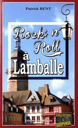 Livrenpoche : Rock'n'roll a lamballe - Bent Patrick - Livre