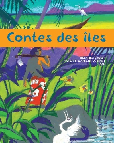 Livrenpoche : Contes des îles - Rolande Causse - Livre
