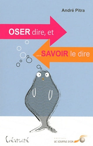 Livrenpoche : Oser dire et savoir le dire - André Pitra - Livre