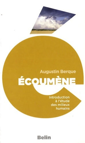 Livrenpoche : Ecoumène : Introduction à l'étude des milieux humains - Augustin Berque - Livre