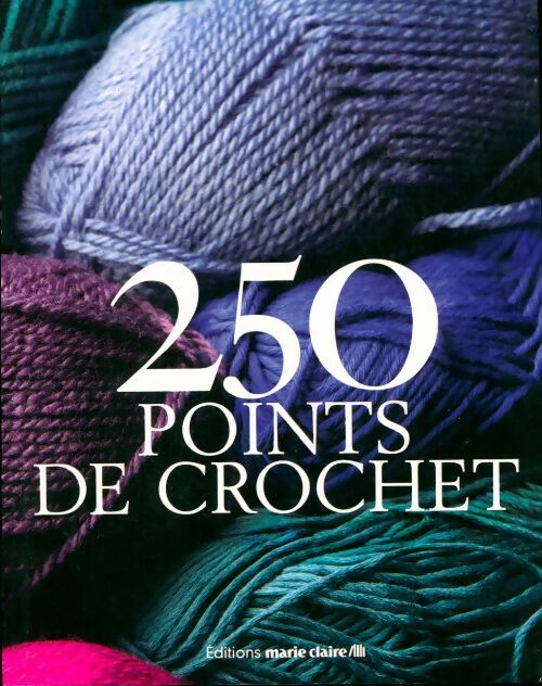 Livrenpoche : 250 points de crochet - Marie Claire - Livre