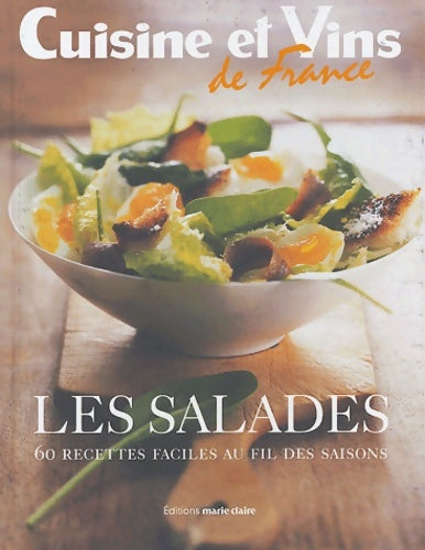 Livrenpoche : Les salades : 60 recettes faciles au fil des saisons - Cuisine Et Vins De France - Livre
