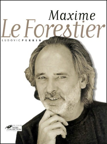 Livrenpoche : Maxime le forestier - Ludovic Perrin - Livre