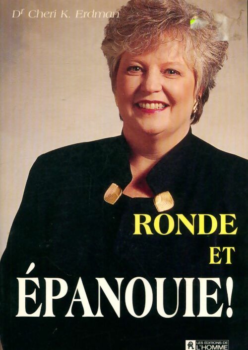 Livrenpoche : Ronde et épanouie ! - Erdman - Livre