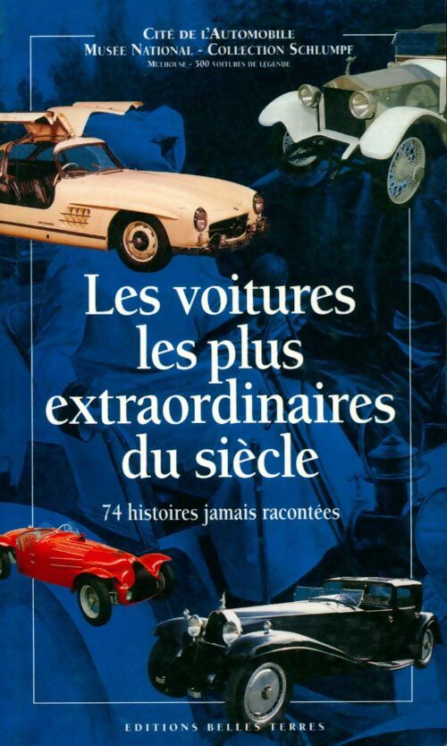 Livrenpoche : Les voitures les plus extraordinaires du siècle - Cité De L'Automobile - Livre