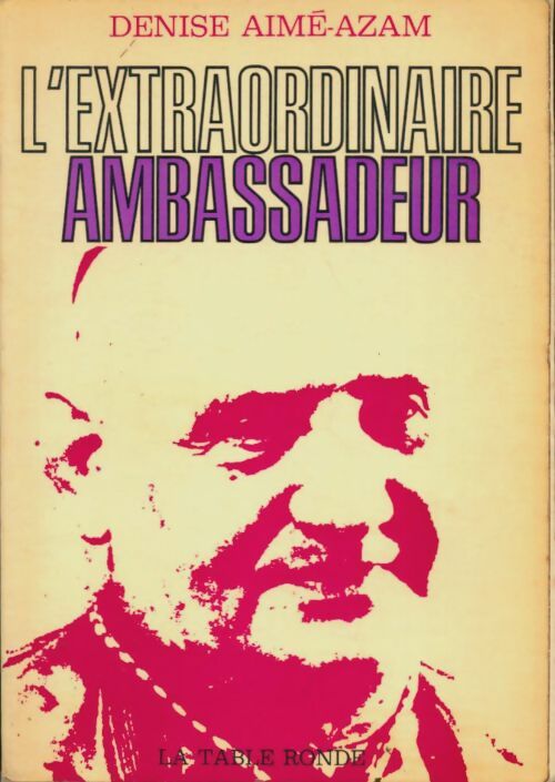 Livrenpoche : L'extraordinaire ambassadeur - Denise Aimé Azam - Livre
