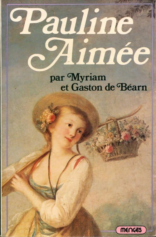 Livrenpoche : Pauline Aimée - Gaston De Béarn, J. Perrin, J. Cl. Lasserre - Livre