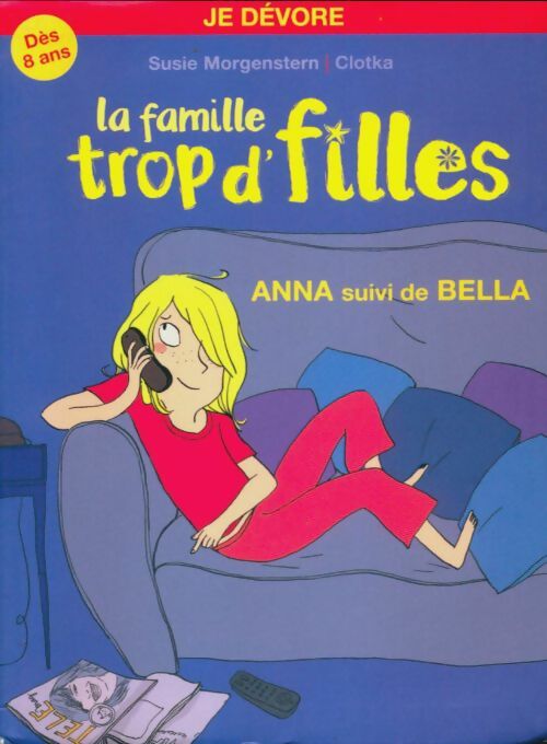 Livrenpoche : La famille trop d'fiiles : Anna / Bella - Susie Morgenstern - Livre