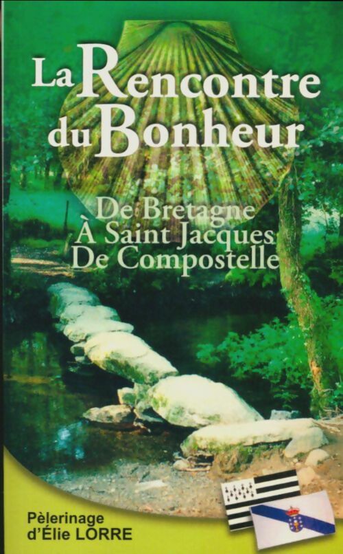 Livrenpoche : La rencontre du bonheur - Élie Lorre - Livre