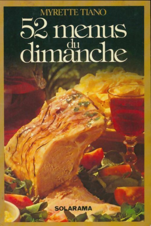Livrenpoche : 52 menus du dimanche - Myrette Tiano - Livre