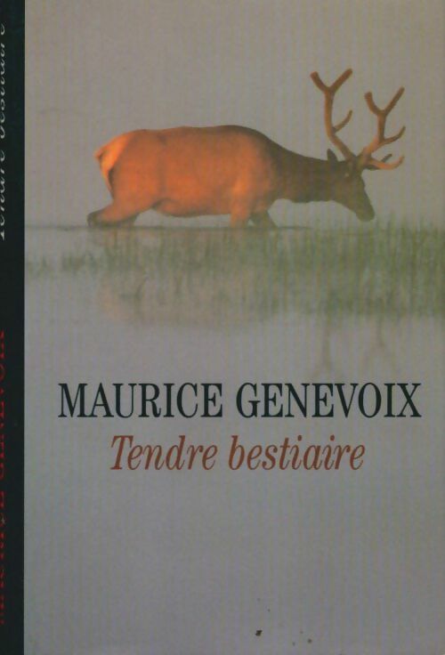 Livrenpoche : Tendre bestiaire - Maurice Genevoix - Livre