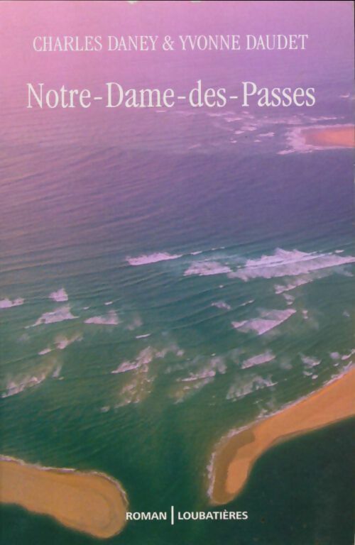 Livrenpoche : Notre-Dame-des-Passes - Charles Daney - Livre