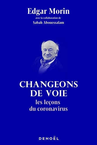 Livrenpoche : Changeons de voie. Les leçons du coronavirus - Edgar Morin - Livre