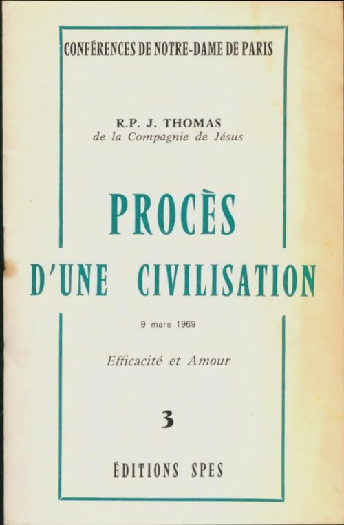 Livrenpoche : Procès d'une civilisation Tome III : Efficacité et amour - J Thomas - Livre