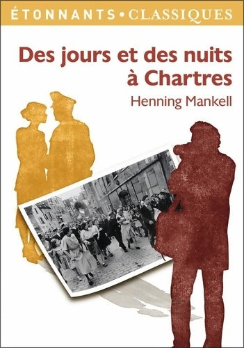 Livrenpoche : Des jours et des nuits à Chartres - Henning Mankell - Livre