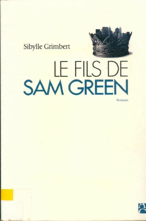 Livrenpoche : Le fils de Sam Green - Sibylle Grimbert - Livre