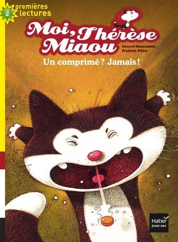 Livrenpoche : Moi, Thérèse Miaou : Un comprimé ? jamais ! - Gérard Moncomble - Livre