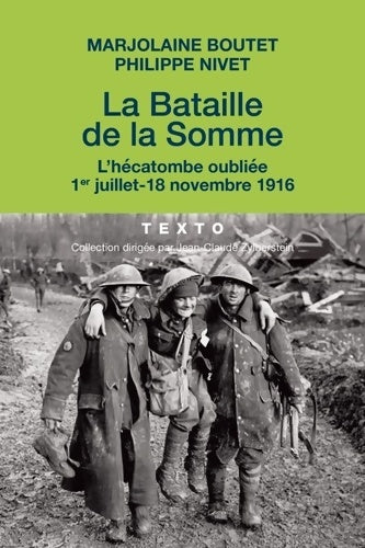 Livrenpoche : La bataille de la somme : L'hécatombe oubliée 1er juillet-18 novembre 1920 - Marjolaine Boutet, Philippe Nivet - Livre